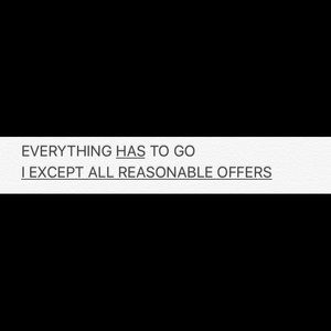 Everything has to go!!!